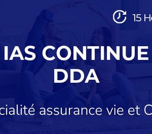 Formation IAS continue DDA spécialité assurance vie et CGP 15 heures